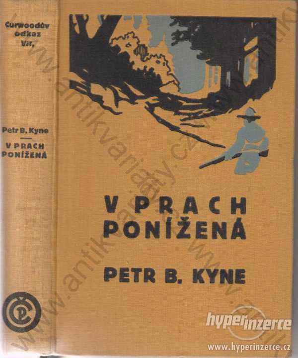 V prach ponížená Petr B. Kyne dobrodružný  1930 - foto 1