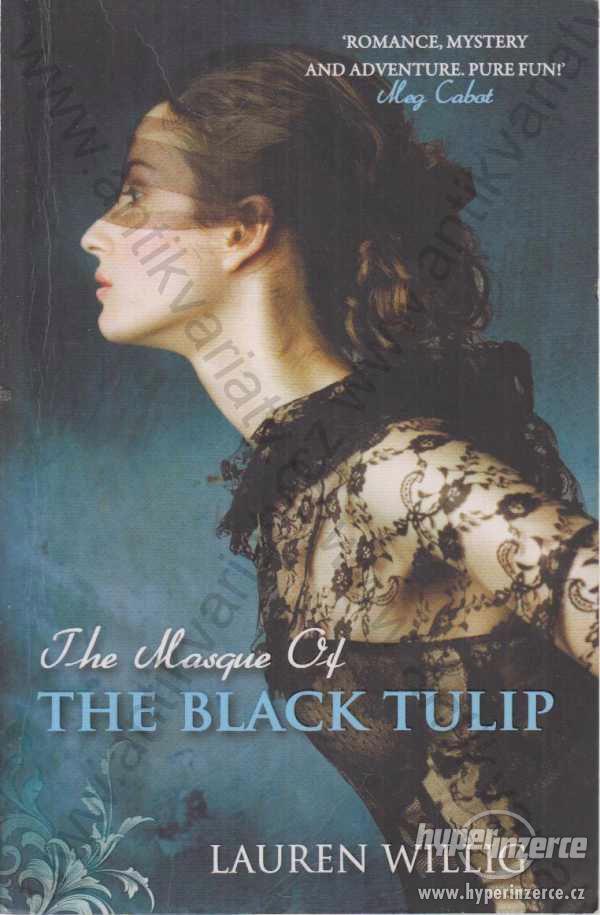 The Masque of the Black Tulip Lauren Willig 2010 - foto 1