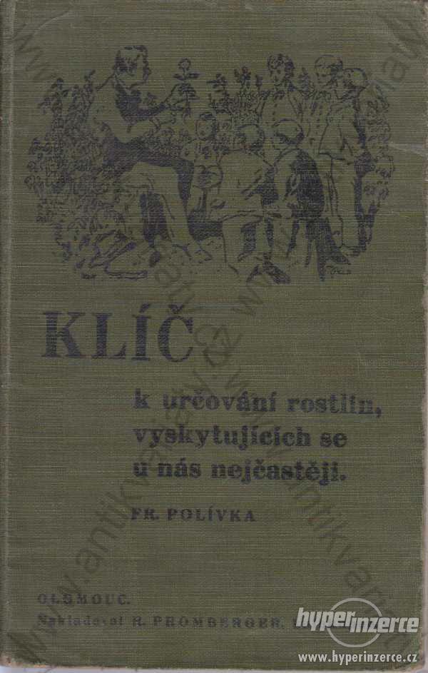 Klíč k určování rostlin ...  F. Polívka 1938 - foto 1
