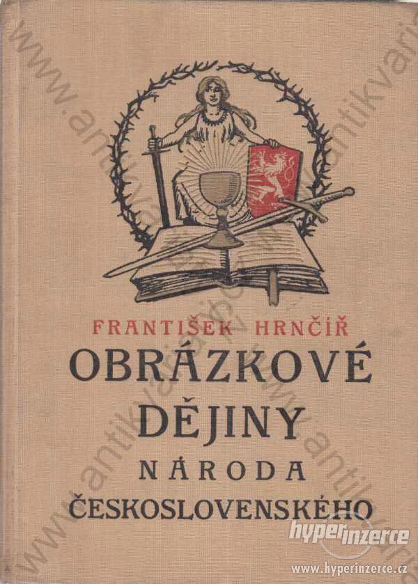 Obrázkové dějiny národa československého Hrnčíř - foto 1