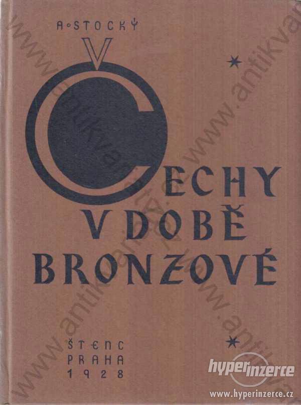Čechy v době bronzové Albín Stocký 1928 - foto 1