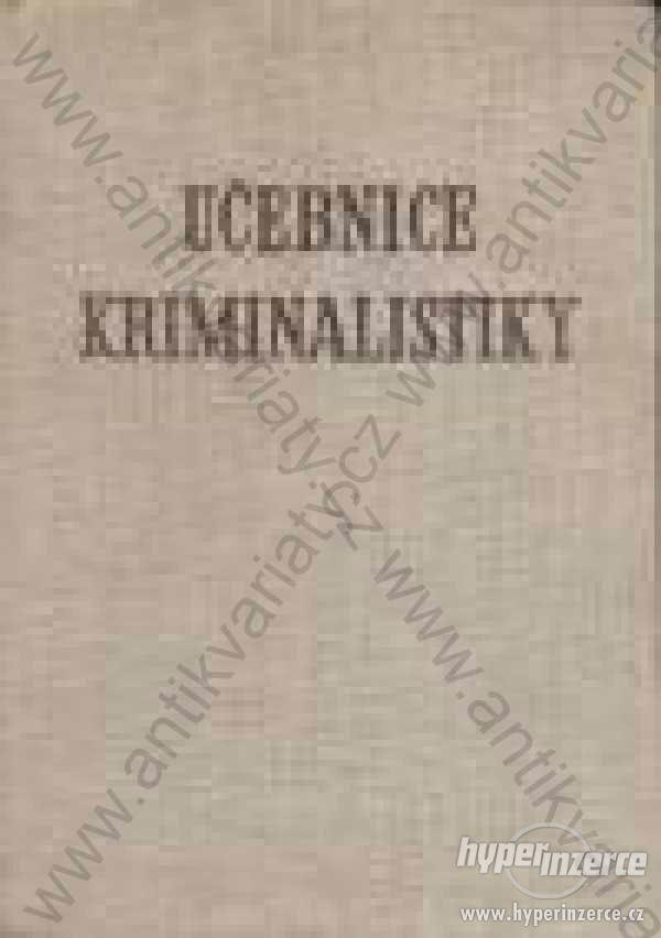 Učebnice kriminalistiky Díl I svazek 2 1959 - foto 1