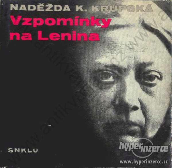 Vzpomínky na Lenina Naděžda K. Krupská SNKLU Praha - foto 1
