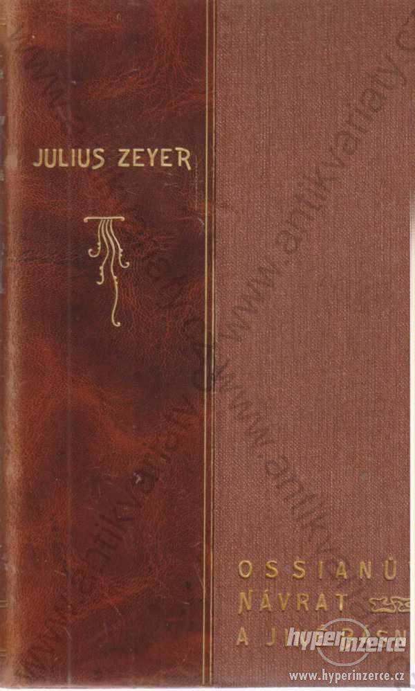 Ossianův návrat a jiné básně Julius Zeyer 1905 - foto 1