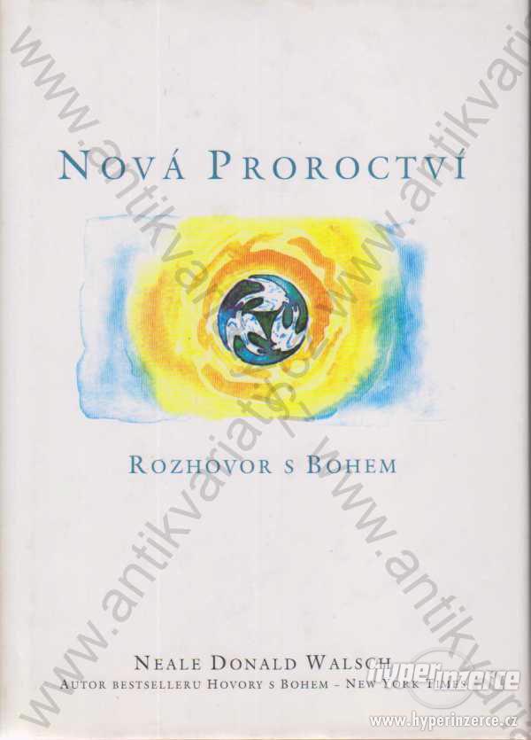 Nová proroctví Neale Donald Walsch 2002 Pragma - foto 1