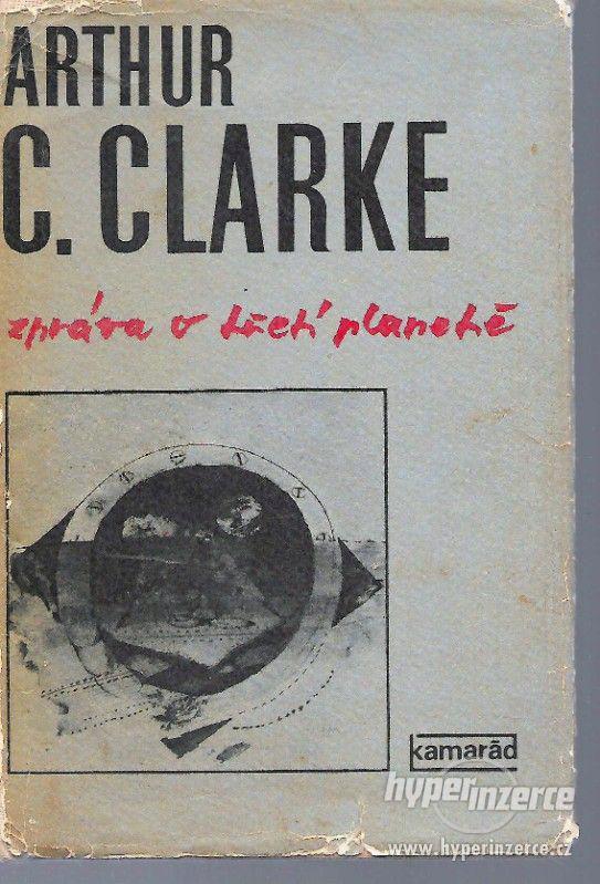 Zpráva o třetí planetě  Arthur Charles Clarke 1982 - 1.vydán