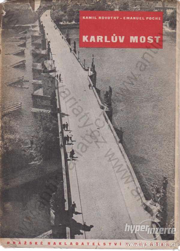 Karlův most K. Novotný E. Poche Josef Ehm 1947 - foto 1