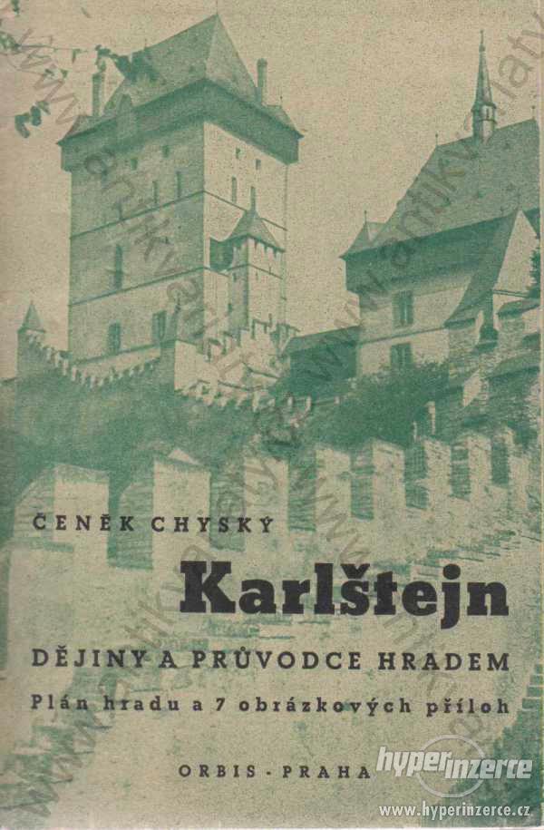 Karlštejn Čeněk Chyský Orbis, Praha 1946 Dějiny - foto 1