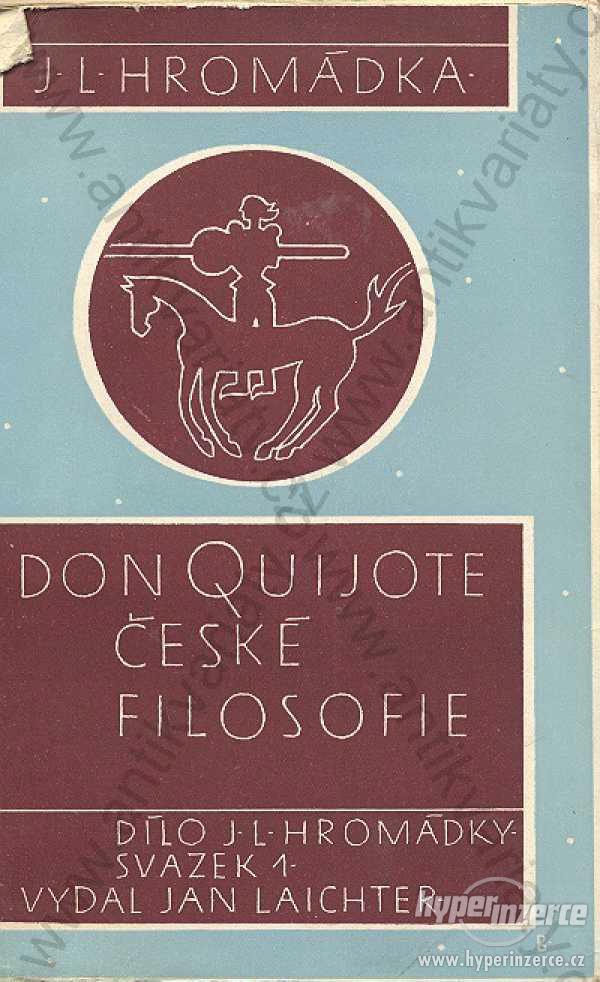 Don Quijote české filosofie J.L. Hromádka 1947 - foto 1