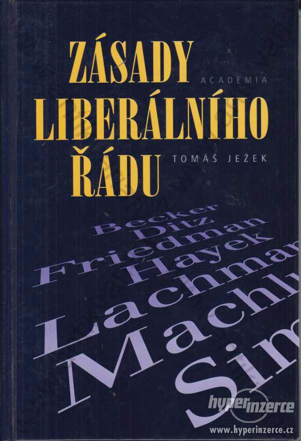Zásady liberálního řádu Academia, Praha 2001 - foto 1