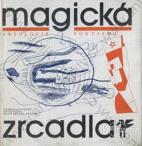Magická zrcadla antologie poetismu 1982 - foto 1