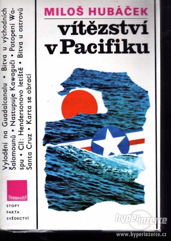Vítězství v Pacifiku  Miloš Hubáček - 1. vydání - 1985  - - foto 1