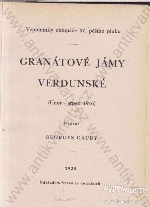 Granátové jámy Verdunské Georges Gaudy 1928 - foto 1