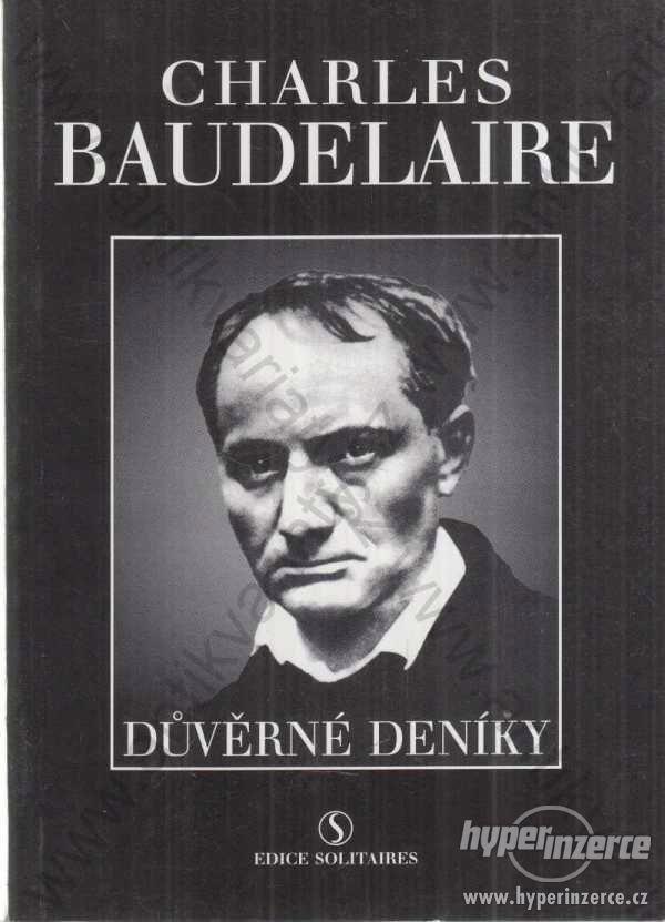 Důvěrné deníky Charles Baudelaire edice Solitaires - foto 1
