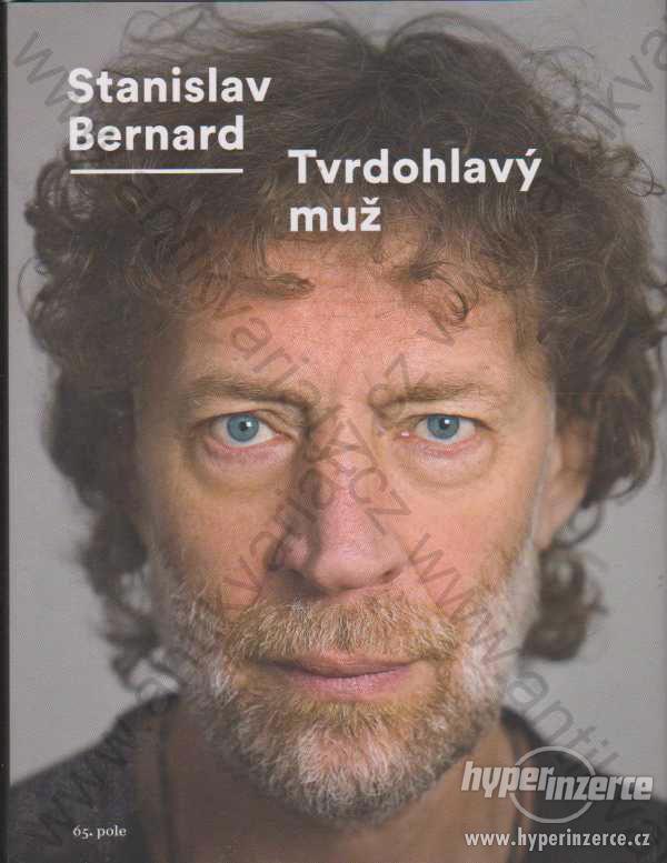 Tvrdohlavý muž Stanislav Bernard 65. Pole 2014 - foto 1