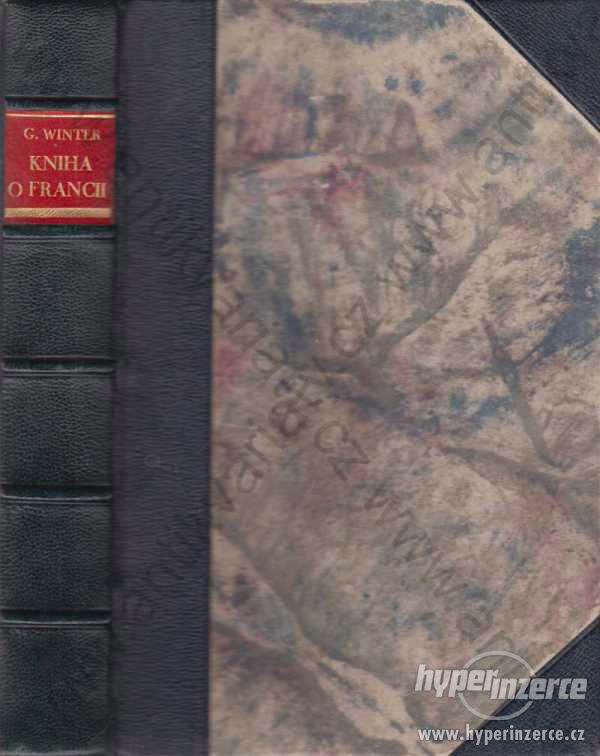 Kniha o Francii Gustav Winter O.Štorch-Marien 1930 - foto 1