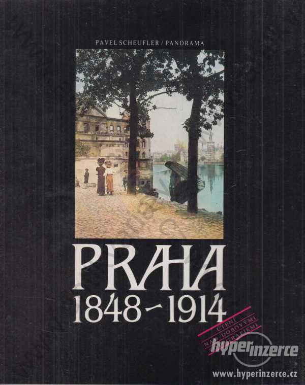 Praha 1848 - 1914 Pavel Scheufler 1984 - foto 1