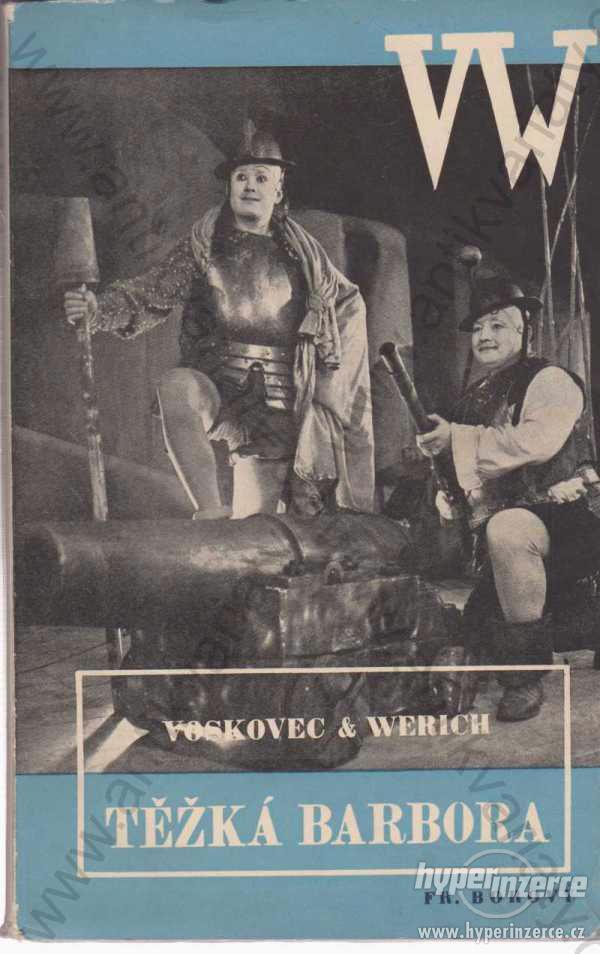 Těžká Barbora Voskovec&Werich Fr. Borový 1937 - foto 1