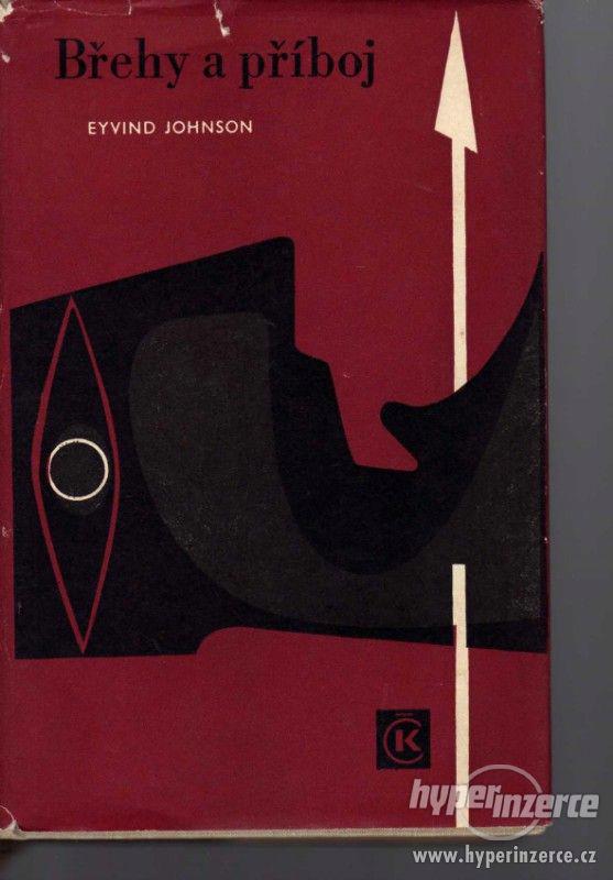 Břehy a příboj  Eyvind Johnson - 1967 - 1. vydání - foto 1