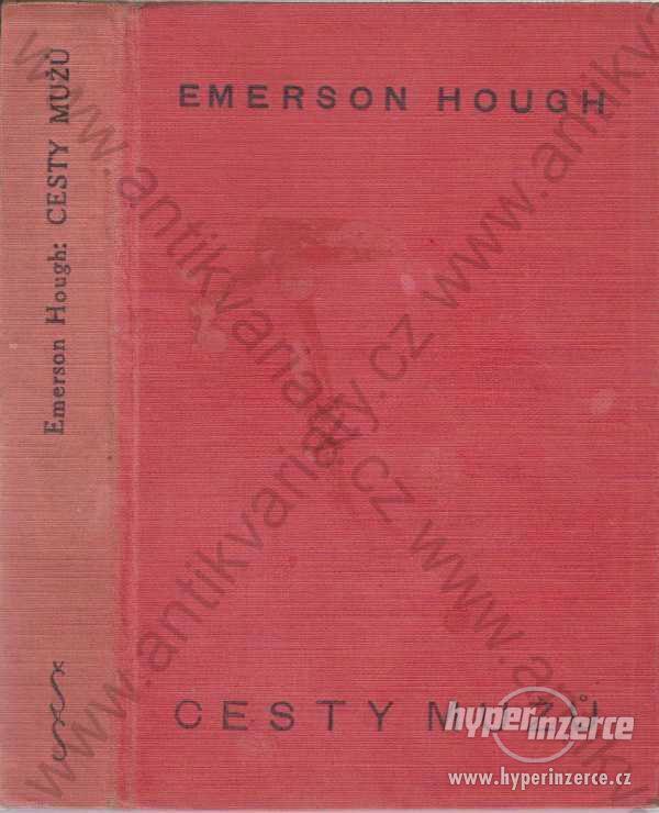 Cesty mužů Emerson Hough 1929 - foto 1