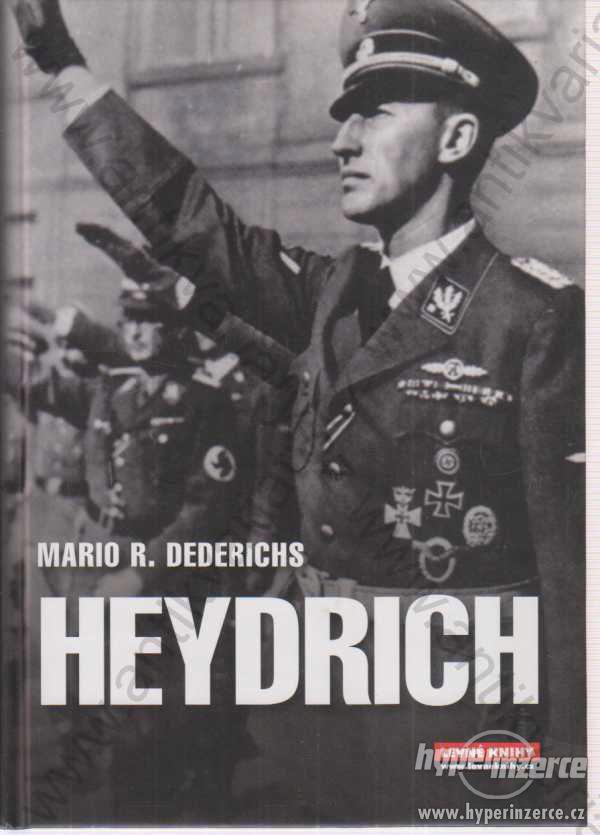 Heydrich Tvář zla Mario R. Dederichs Levné Knihy - foto 1