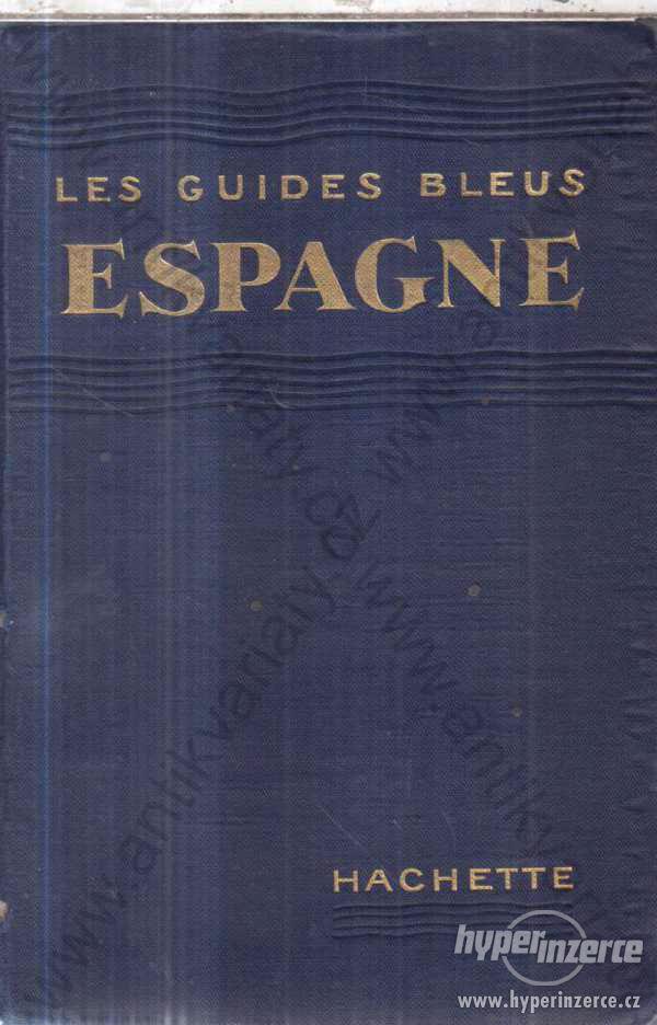 Les guides bleus - Espagne Paris Hachette - foto 1