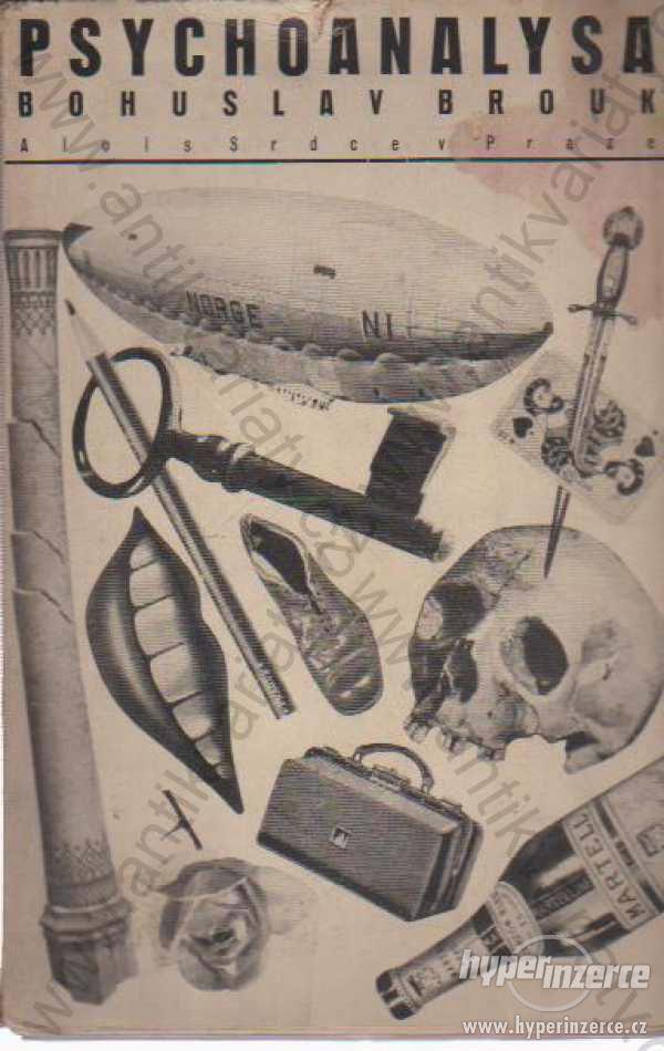 Psychoanalysa Bohuslav Brouk 1932 Alois Srdce - foto 1