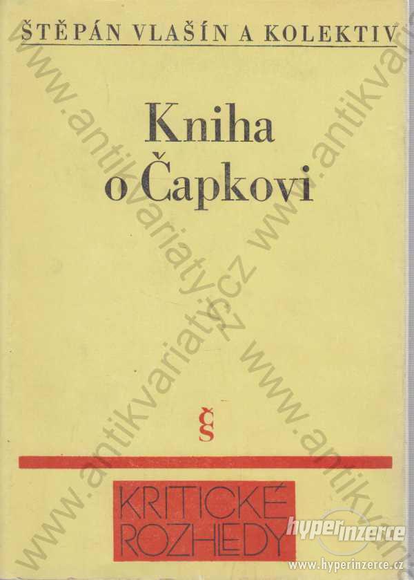 Kniha o Čapkovi Štěpán Vlašín a kolektiv 1988 - foto 1