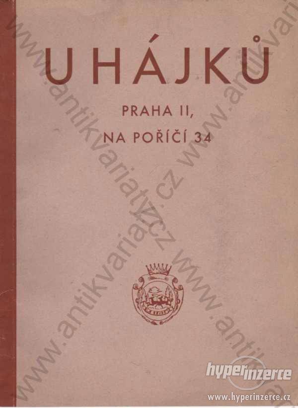 U Hájků Praha II, Na Poříčí 34 1889 - 1939 - foto 1