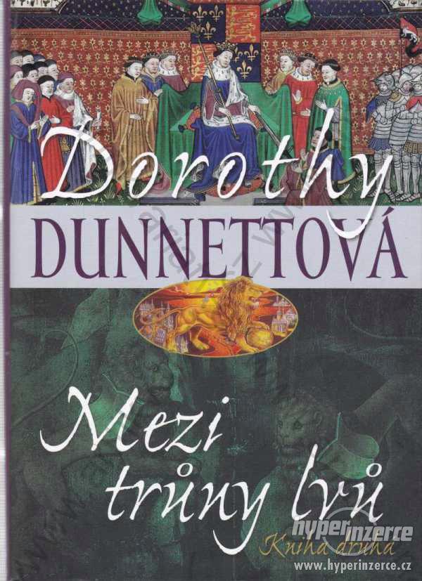 Mezi trůny lvů Kniha druhá Dorothy Dunnettová 2012 - foto 1