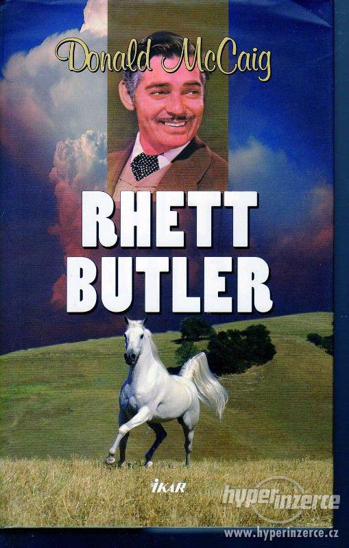 Rhett Butler  Donald McCaig - 2009 - 1.vydání  Román Rhett B - foto 1