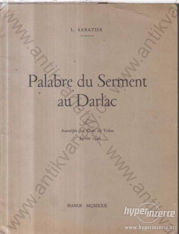 Palabre du Serment au Darlac L. Sabatier - foto 1