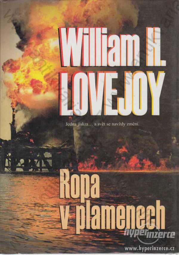 Ropa v plamenech William H. Lovejoy 2003 - foto 1