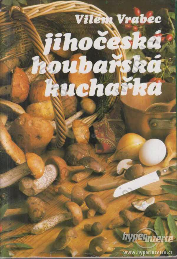 Jihočeská houbařská kuchařka Vilém Vrabec 1982 - foto 1