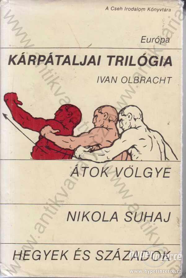 Kárpátaljai trilógia Ivan Olbracht Bratislava 1987 - foto 1