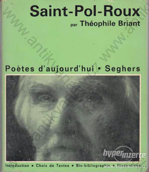 Saint-Pol-Roux Théophile Briant 1971 édi. Seghers - foto 1