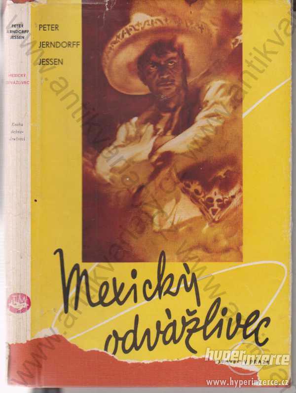 Mexický odvažlivec 1938 Peter Jerndorff - Jessen - foto 1