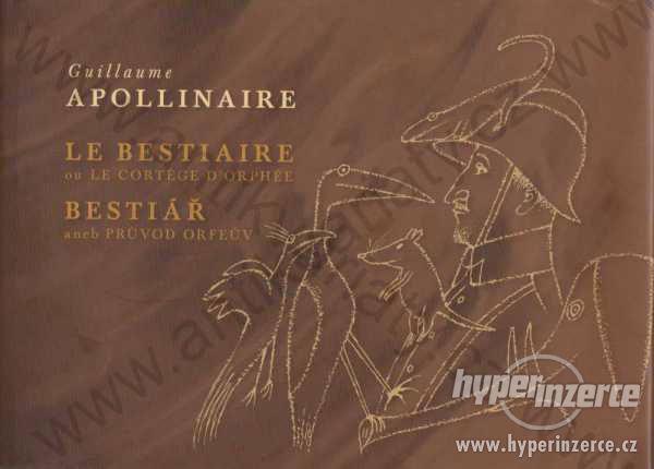 Bestiář aneb průvod Orfeův Guillaume Apollinaire - foto 1