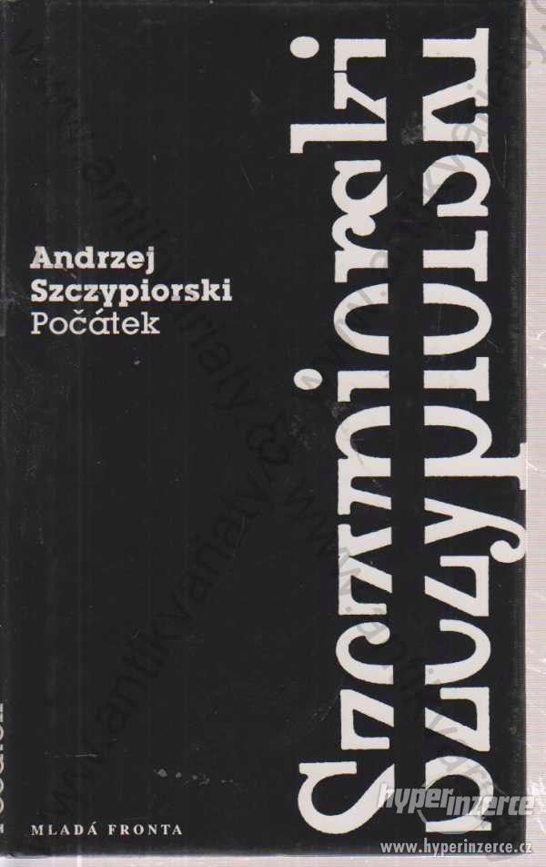 Počátek Andrzej Szczypiorski 1993 - foto 1