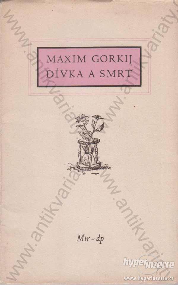 Dívka a smrt Maxim Gorkij Václav Sivek 1952 - foto 1