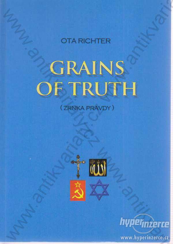 Grains Of Truth Ota Richter 2013 - foto 1