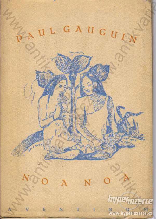 Noa Noa Paul Gauguin 1919 Otakar Štorch-Marien - foto 1