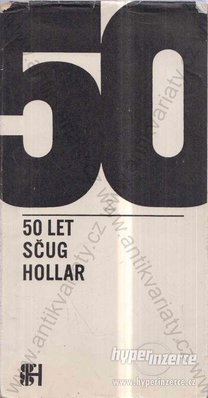 50 let SČUG Hollar 1967 - foto 1
