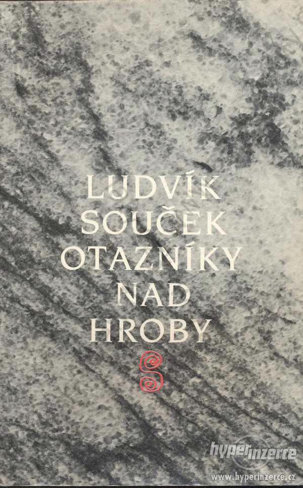 Otazníky nad hroby Ludvík Souček Českosl.spis.1986 - foto 1