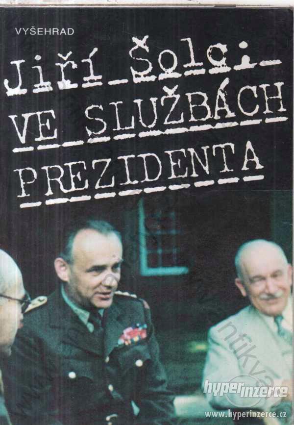 Ve službách prezidenta Jiří Šolc Vyšehrad 1994 - foto 1