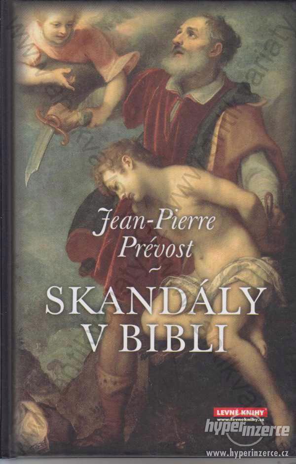 Skandály v bibli Jean-Pierre Prévost KMa, 2008 - foto 1