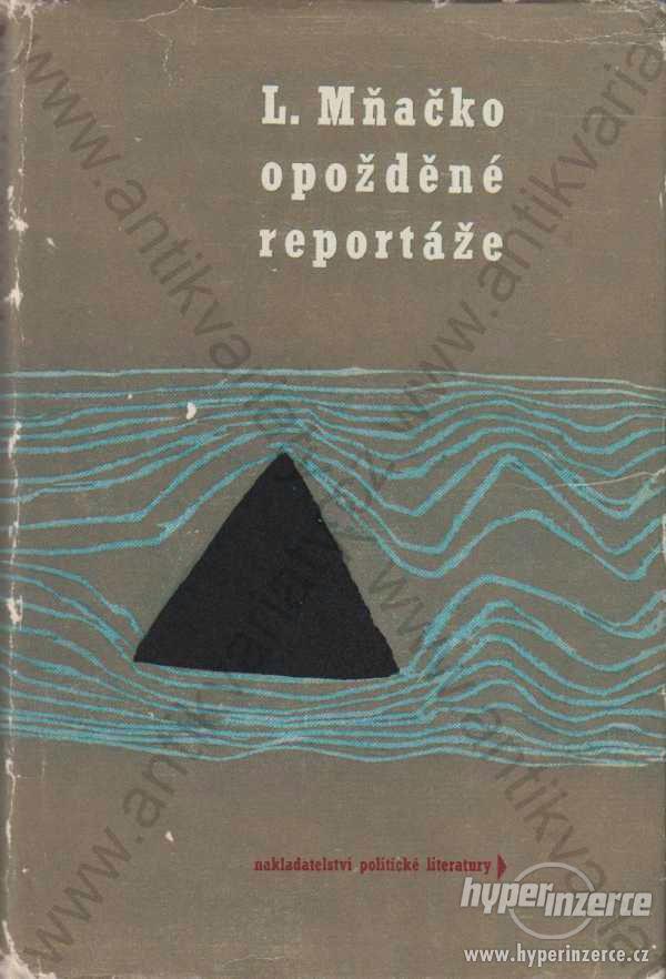 Opožděné reportáže Ladislav Mňačko 1964 - foto 1