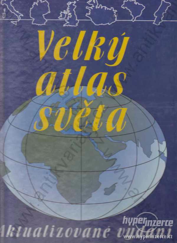 Velký atlas světa Kartografie, Praha 1993 - foto 1
