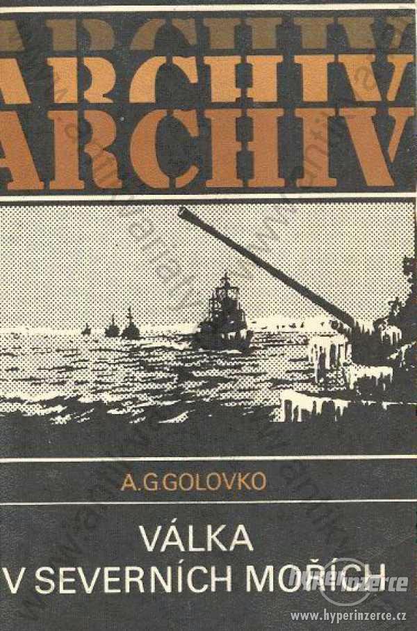 Válka v severních mořích A. G. Golovko 1987 - foto 1