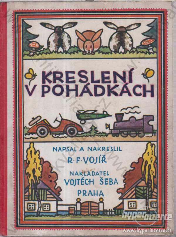 Kreslení v pohádkách Rudolf František Vojíř 1931 - foto 1
